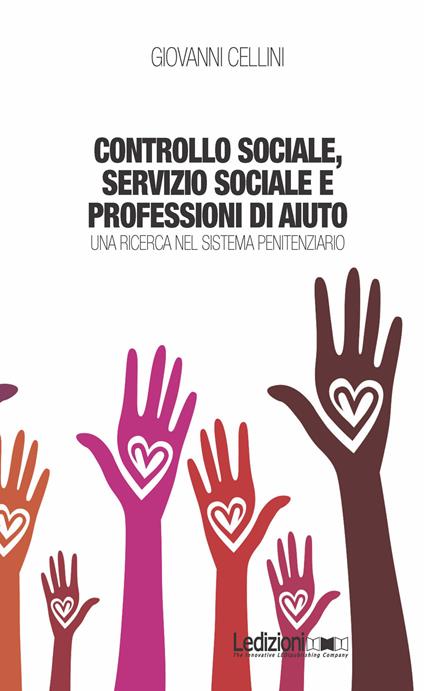 Controllo sociale, servizio sociale e professioni di aiuto. Una ricerca nel sistema penitenziario - Giovanni Cellini - copertina