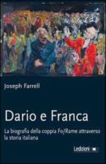 Dario e Franca. La biografia della coppia Fo-Rame attraverso la storia italiana