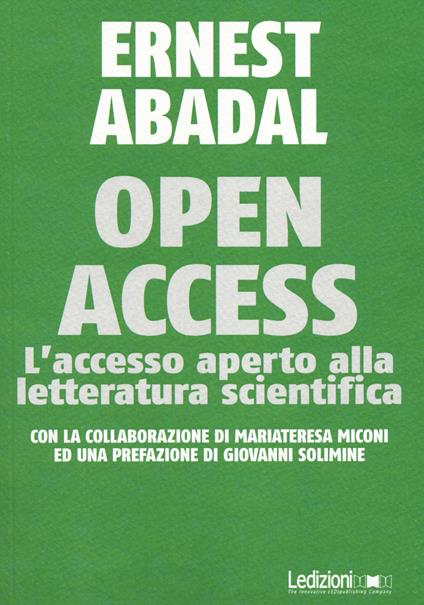 Open Access. L'accesso aperto alla letteratura scientifica - Ernest Abadal - copertina