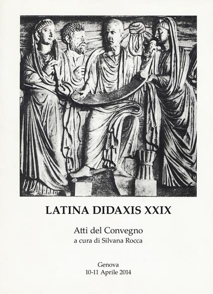 Latina didaxis. Atti del Convegno. Vol. 29: Traduzione come competenza disciplinare: il ruolo del latino. - copertina