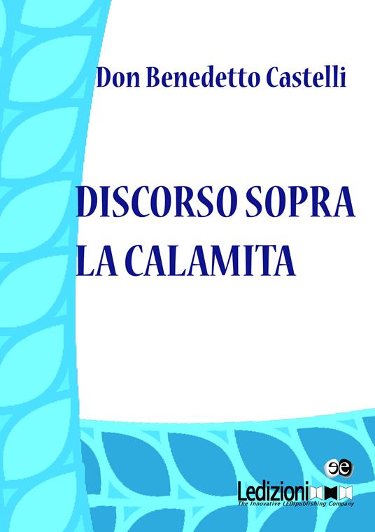 Discorso sopra la calamita - Benedetto Castelli - ebook