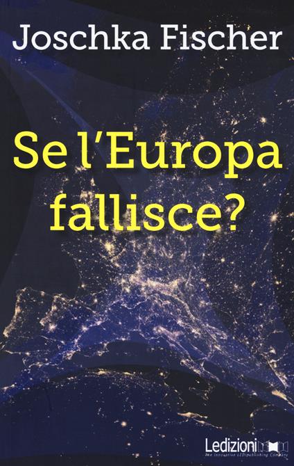 Se l'Europa fallisce? - Joschka Fischer - copertina