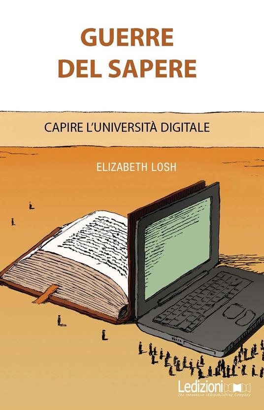 Guerre del sapere. Capire l'università digitale - Elizabeth Losh - copertina