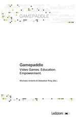 Gamepaddle. Video Games, Education, Empowerment.