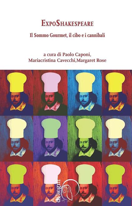 ExpoShakespeare. Il sommo gourmet, il cibo e i cannibali - copertina
