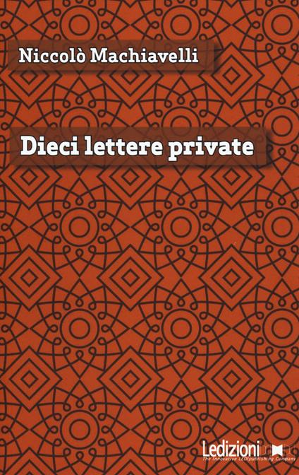 Dieci lettere private - Niccolò Machiavelli - copertina