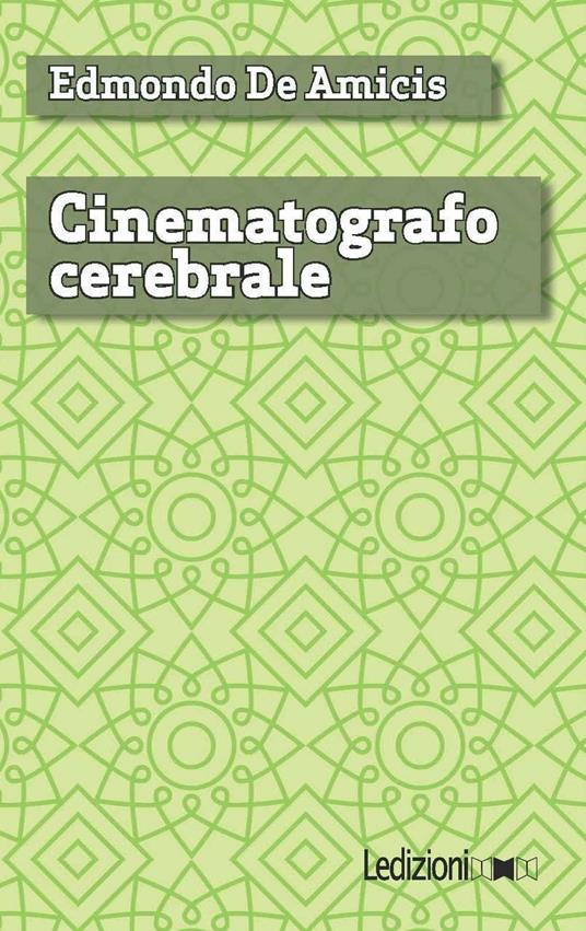 Cinematografo cerebrale - Edmondo De Amicis - copertina