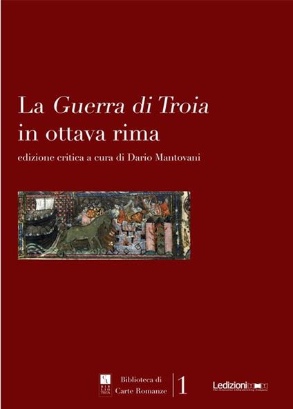 La Guerra di Troia in Ottava Rima - Dario Mantovani - ebook