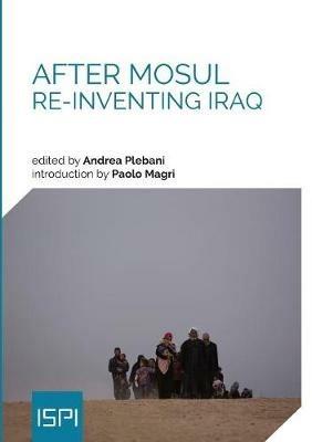 After Mosul. Re-inventing Iraq - copertina