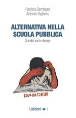 Alternativa nella scuola pubblica. Quindici tesi in dialogo