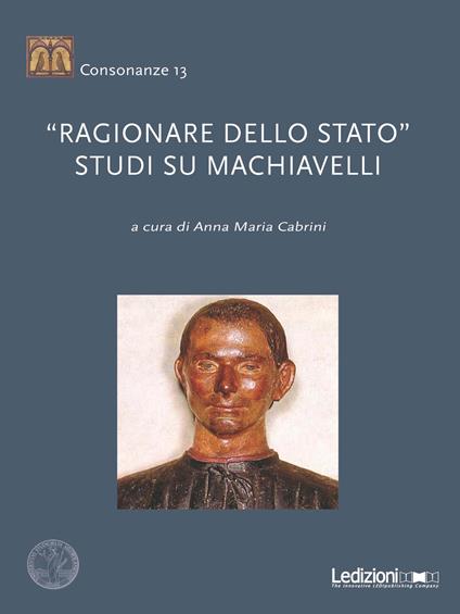 «Ragionare dello Stato». Studi su Machiavelli - copertina