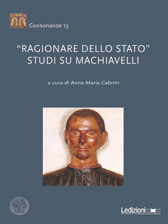 «Ragionare dello Stato». Studi su Machiavelli - copertina