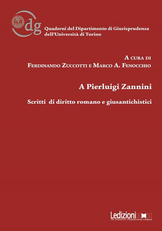 A Pierluigi Zannini. Scritti di diritto romano e giusantichistici - copertina