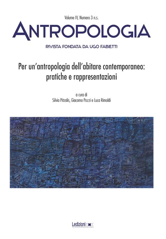 Antropologia (2017). Per un'antropologia dell'abitare contemporaneo: pratiche e rappresentazioni - copertina