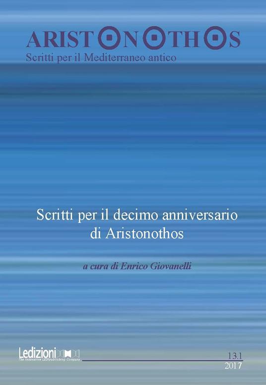 Aristonothos. Scritti sul Mediterraneo (2017). Vol. 13\1: Scritti per il decimo anniversario di Aristonothos. - copertina