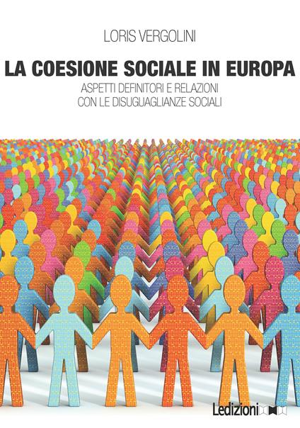 La coesione sociale in Europa - Loris Vergolini - ebook