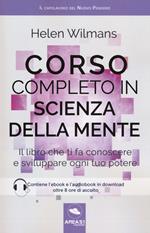 Corso completo in scienza della mente. Il libro che ti fa conoscere e sviluppare ogni tuo potere. Con ebook