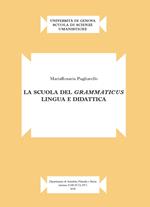 La scuola del grammaticus. Lingua e didattica