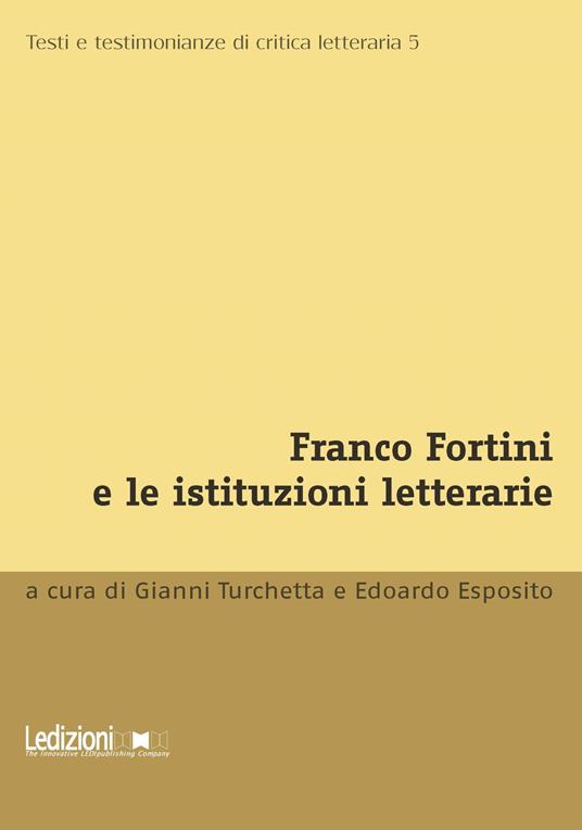 Franco Fortini e le istituzioni letterarie - copertina