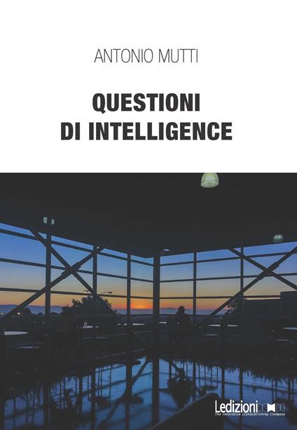 Questioni di intelligence - Antonio Mutti - copertina