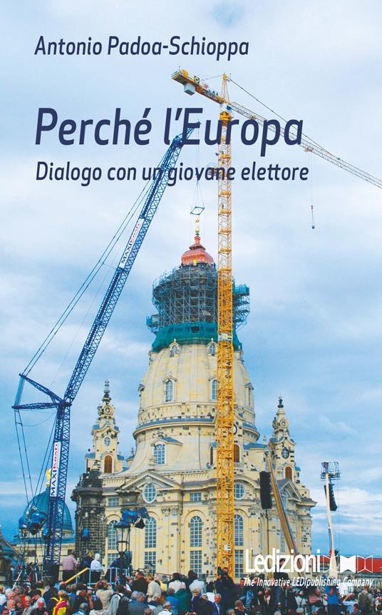 Perché l'Europa. Dialogo con un giovane elettore - Antonio Padoa Schioppa - ebook