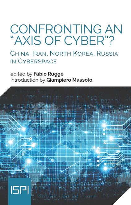 Confronting an "Axis of Cyber"? - Fabio Rugge - ebook