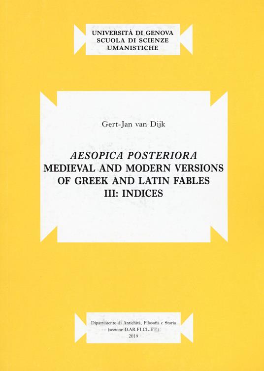 Aesopica posteriora. Medieval and modern versions of greek and latin fables. Vol. 3: Indices - Gert-Jan Van Dijk - copertina