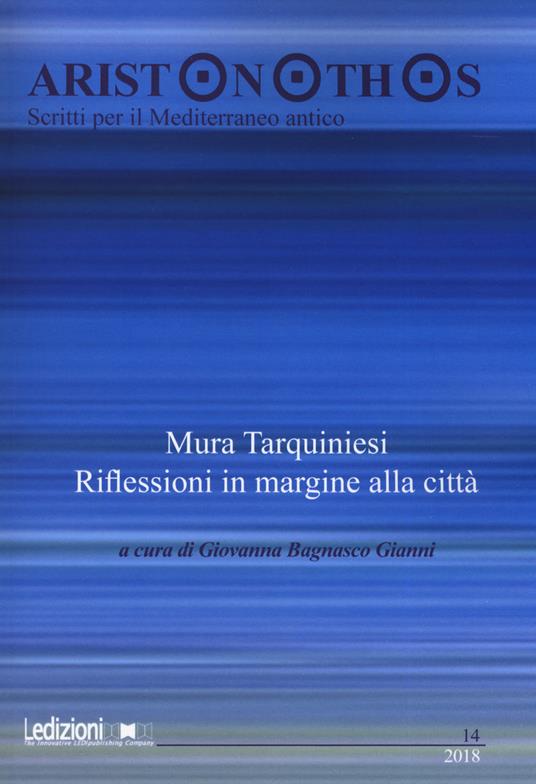 Aristonothos. Scritti sul Mediterraneo (2018). Vol. 14: Mura tarquiniesi. Riflessioni in margine alla città. - Giovanna Bagnasco Gianni - copertina