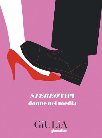 Stereotipi. Donne nei media - Gi.U.Li.A Giornaliste - copertina