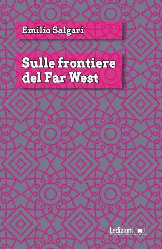Sulle frontiere del Far West - Emilio Salgari - copertina