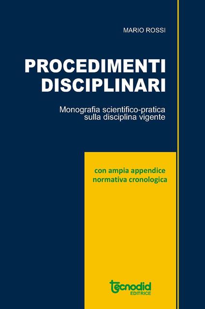 Procedimenti disciplinari. Monografia scientifica pratica per i dirigenti scolastici - copertina