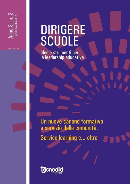 Dirigere scuole. Idee e strumenti per la leadership educativa (2017). Vol. 2: nuovo canone formativo a servizio delle comunità. Service learning e oltre, Un. - copertina