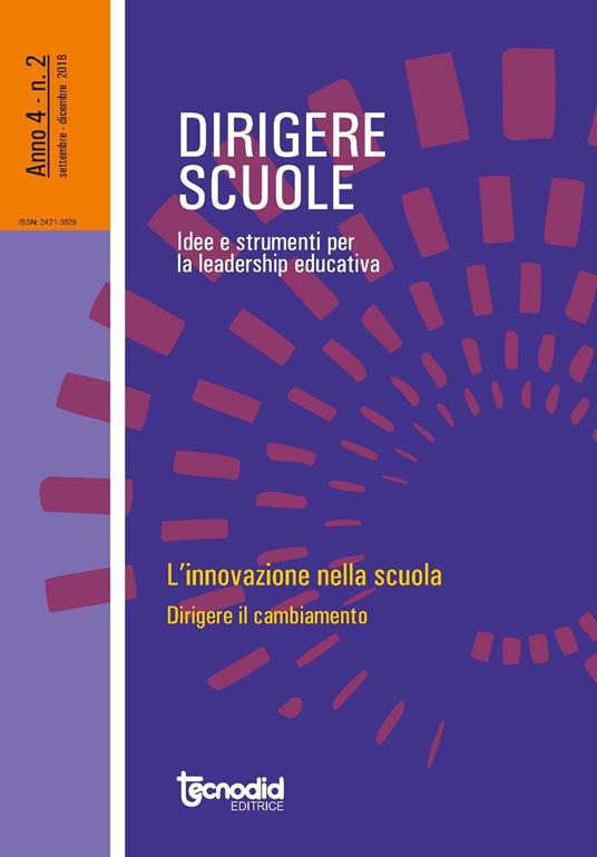 Dirigere scuole. Idee e strumenti per la leadership educativa (2018). Vol. 2: innovazione nella scuola. Dirigere il cambiamento, L'. - copertina