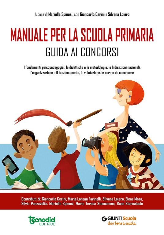 Manuale per la scuola primaria. Guida ai concorsi. I fondamenti epistemologici, le didattiche e le metodologie, le indicazioni nazionali, l'organizzazione e il funzionamento, la valutazione, le norme da conoscere - copertina