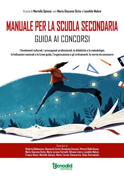 Manuale per la scuola secondaria. Guida ai concorsi. I fondamenti culturali, i presupposti professionali, le didattiche e le metodologie, le indicazioni nazionali e le linee guida, l'organizzazione e gli ordinamenti, le norme da conoscere - copertina