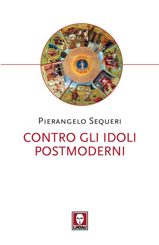 Contro gli idoli postmoderni - Pierangelo Sequeri - ebook