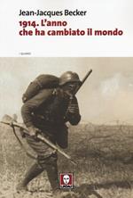 1914. L'anno che ha cambiato il mondo