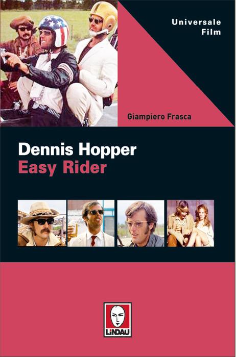 Dennis Hopper. Easy rider - Giampiero Frasca - copertina