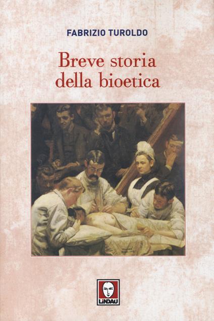 Breve storia della bioetica - Fabrizio Turoldo - copertina