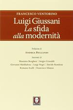 Luigi Giussani. La sfida alla modernità