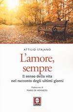 L'amore, sempre. Il senso della vita nel racconto dei malati terminali