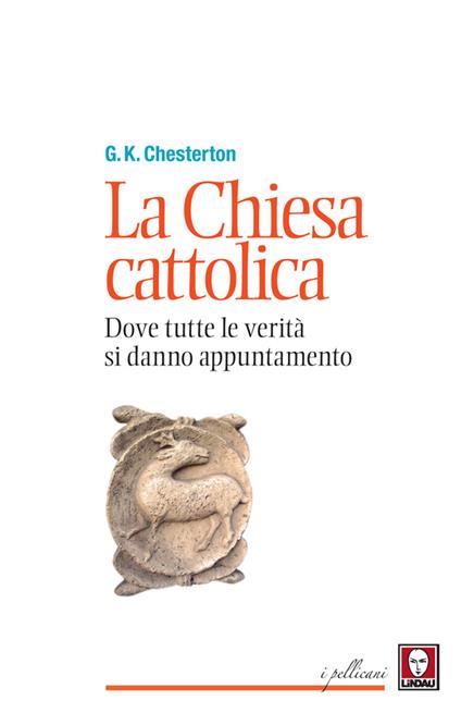 La chiesa cattolica. Dove tutte le verità si danno appuntamento - Gilbert Keith Chesterton,Federica Giardini - ebook