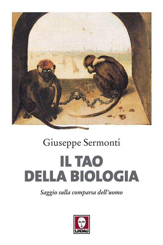 Il tao della biologia. Saggio sulla comparsa dell'uomo - Giuseppe Sermonti - ebook