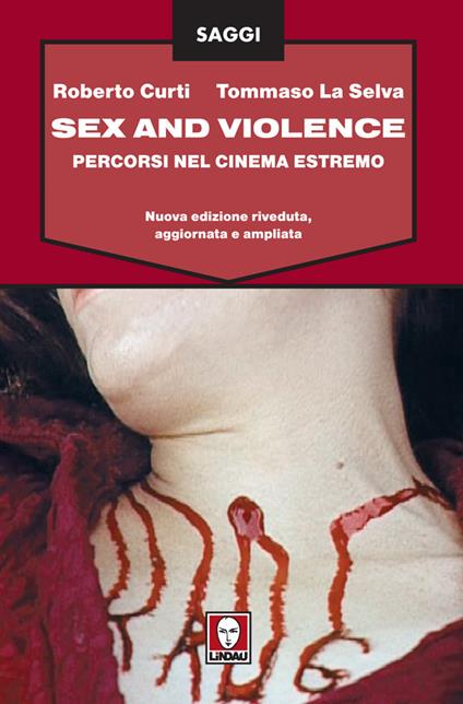 Sex and violence. Percorsi nel cinema estremo - Roberto Curti,Tommaso La Selva - ebook
