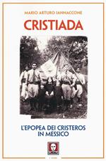 Cristiada. L'epopea dei Cristeros in Messico