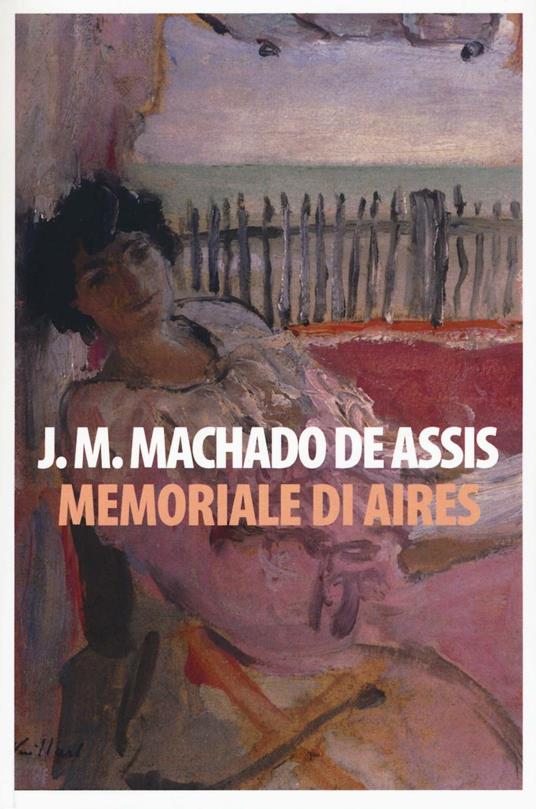 Memoriale di Aires - Joaquim Machado de Assis - copertina