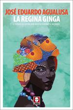La regina Ginga e come gli africani inventarono il mondo