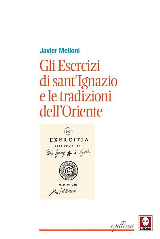 Gli esercizi di sant'Ignazio e le tradizioni dell'Oriente - Javier Melloni,Franca Bonelli Genta - ebook