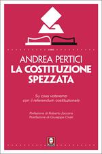 La Costituzione spezzata. Su cosa voteremo con il referendum costituzionale
