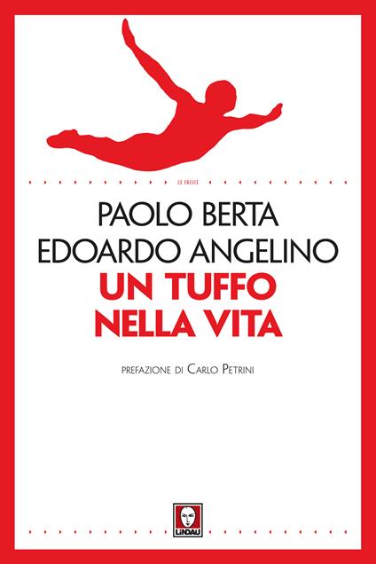 Un tuffo nella vita - Edoardo Angelino,Paolo Berta - ebook